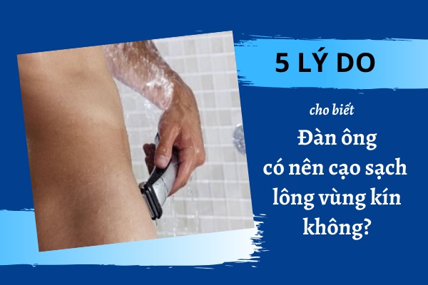 cạo lông vùng kín nam đúng cách, cạo lông vùng kín nam tại nhà, cạo lông vùng kín nam bị ngứa, cạo lông vùng kín nam thanh niên, máy cạo lông vùng kín nam, cạo lông vùng kín cho nam giới, cạo lông ở vùng kín nam giới, cách cạo lông vùng kín nam tại nhà, cách cạo lông vùng kín nam an toàn, có nên cạo lông vùng kín nam, có nên cạo lông vùng kín nam không, có nên cạo lông vùng kín ở nam giới, có nên cạo lông ở vùng kín nam, có nên cạo lông vùng kín cho nam, nam giới cạo lông vùng kín có sao không, nam giới có nên cạo lông vùng kín không, Đàn ông có nên cạo lông vùng kín không, Đàn ông có nên cạo sạch lông vùng kín không